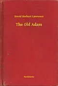 E-Book (epub) Old Adam von David Herbert Lawrence