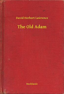 E-Book (epub) Old Adam von David Herbert Lawrence