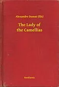 E-Book (epub) Lady of the Camellias von Alexandre (Fils) Dumas