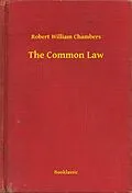 E-Book (epub) Common Law von Robert William Chambers