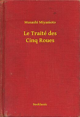 eBook (epub) Le Traite des Cinq Roues de Musashi Miyamoto