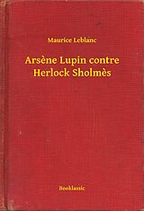 eBook (epub) Arsene Lupin contre Herlock Sholmes de Maurice Leblanc