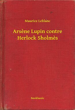 E-Book (epub) Arsene Lupin contre Herlock Sholmes von Maurice Leblanc