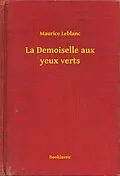 E-Book (epub) La Demoiselle aux yeux verts von Maurice Leblanc