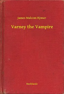 E-Book (epub) Varney the Vampire von James Malcom Rymer