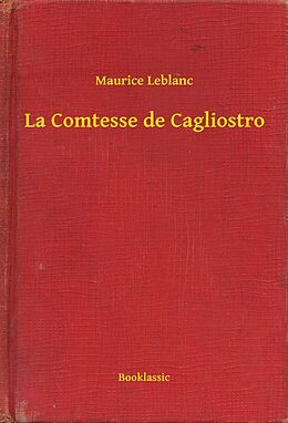 E-Book (epub) La Comtesse de Cagliostro von Maurice Leblanc