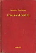 E-Book (epub) Graves and Goblins von Nathaniel Hawthorne