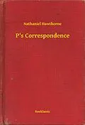 E-Book (epub) P's Correspondence von Nathaniel Hawthorne