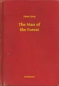 E-Book (epub) Man of the Forest von Zane Grey