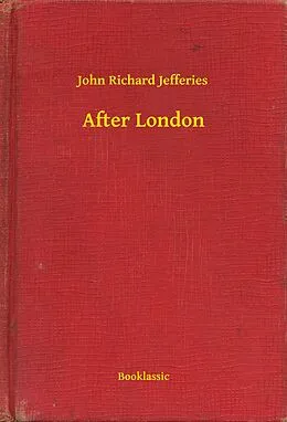 E-Book (epub) After London von John Richard Jefferies