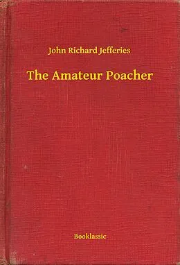 E-Book (epub) Amateur Poacher von John Richard Jefferies