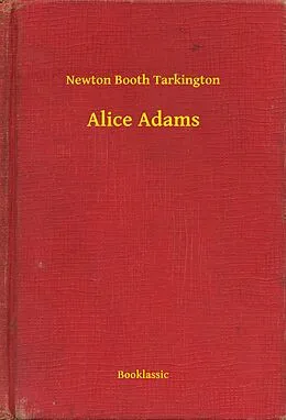 E-Book (epub) Alice Adams von Newton Booth Tarkington