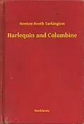E-Book (epub) Harlequin and Columbine von Newton Booth Tarkington