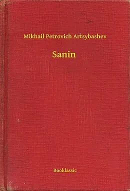 E-Book (epub) Sanin von Mikhail Petrovich Artsybashev