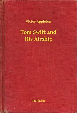 E-Book (epub) Tom Swift and His Airship von Victor Appleton