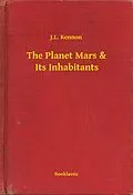 E-Book (epub) Planet Mars & Its Inhabitants von J. L. Kennon