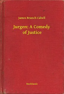 E-Book (epub) Jurgen: A Comedy of Justice von James Branch Cabell