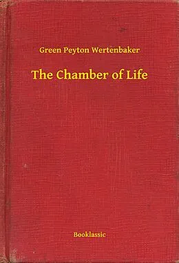 E-Book (epub) Chamber of Life von Green Peyton Wertenbaker