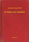 E-Book (epub) La Dame aux Camelias von Alexandre (Fils) Dumas