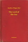 E-Book (epub) Lord of the Sea von Matthew Phipps Shiel