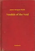 E-Book (epub) Vandals of the Void von James Morgan Walsh