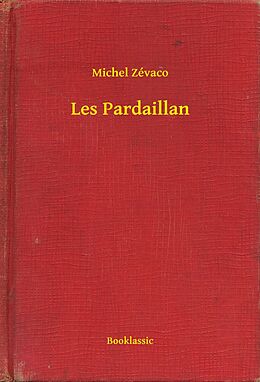 eBook (epub) Les Pardaillan de Michel Zevaco