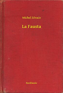 E-Book (epub) La Fausta von Michel Zevaco