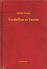 eBook (epub) Pardaillan et Fausta de Michel Zevaco