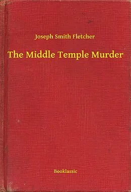 E-Book (epub) Middle Temple Murder von Joseph Smith Fletcher