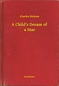 E-Book (epub) Child's Dream of a Star von Charles Dickens