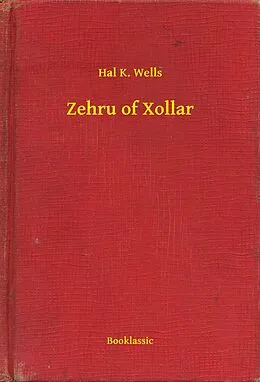 E-Book (epub) Zehru of Xollar von Hal K. Wells