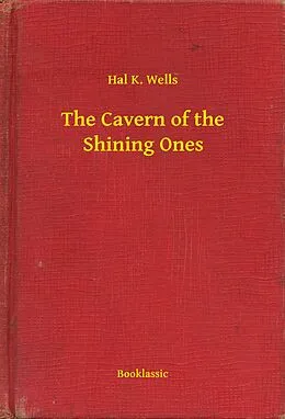 E-Book (epub) Cavern of the Shining Ones von Hal K. Wells