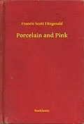 E-Book (epub) Porcelain and Pink von Francis Scott Fitzgerald