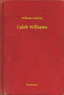 E-Book (epub) Caleb Williams von William Godwin