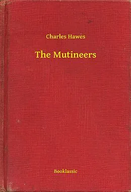 E-Book (epub) Mutineers von Charles Hawes