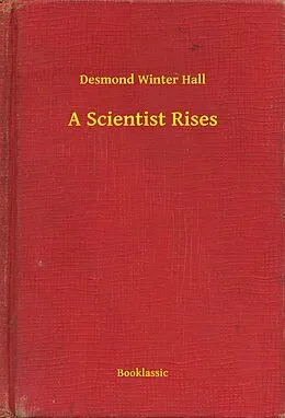 E-Book (epub) Scientist Rises von Desmond Winter Hall
