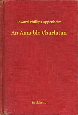 E-Book (epub) Amiable Charlatan von Edward Phillips Oppenheim