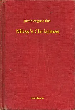 E-Book (epub) Nibsy's Christmas von Jacob August Riis