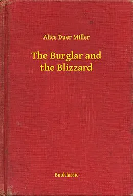 E-Book (epub) Burglar and the Blizzard von Alice Duer Miller
