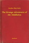 E-Book (epub) Strange Adventures of Mr. Middleton von Wardon Allan Curtis