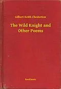 E-Book (epub) Wild Knight and Other Poems von Gilbert Keith Chesterton