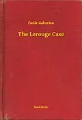 E-Book (epub) Lerouge Case von Emile Gaboriau