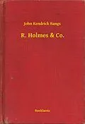 E-Book (epub) R. Holmes & Co. von John Kendrick Bangs