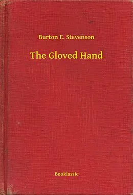 E-Book (epub) Gloved Hand von Burton E. Stevenson