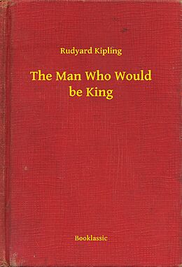 eBook (epub) Man Who Would be King de Rudyard Kipling