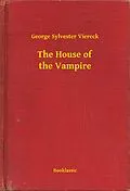 E-Book (epub) House of the Vampire von George Sylvester Viereck