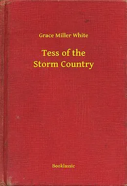 E-Book (epub) Tess of the Storm Country von Grace Miller White