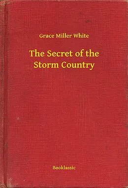 E-Book (epub) Secret of the Storm Country von Grace Miller White