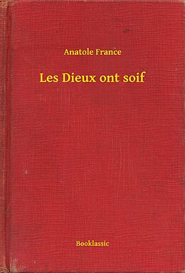 eBook (epub) Les Dieux ont soif de Anatole France