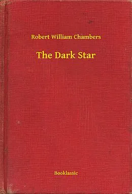 E-Book (epub) Dark Star von Robert William Chambers